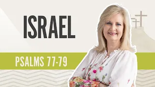 Israel | Psalms 77-79