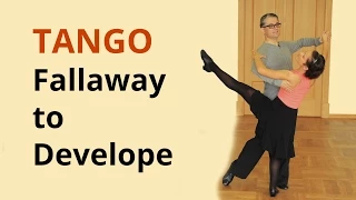 How to Dance Tango - Fallaway to Develope