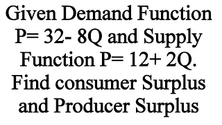 Consumers' Surplus , Producers' Surplus & Total Surplus from  demand & supply Functions #PS