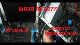 TROUBLESHOOT ASUS MOTHERBOARD TURN ON AUTOMATICALLY AFTER PLUG IN & NO DISPLAY | H310M-E R2.0