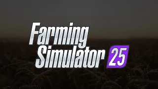 Farming Simulator 25 - Unofficial Trailer