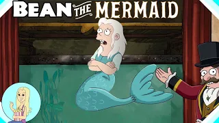 Bean is a Mermaid!  |  Netflix Disenchantment Theory - The Fangirl