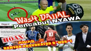 PROVOKATOR PERSIB VS PERSIJA 🔥WASIT "DAJJAL" GINANJAR 🔥BERITA LIGA 1 DAN TIMNAS INDONESIA