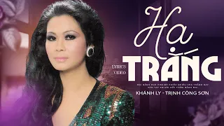 HẠ TRẮNG - (Sáng tác: Trịnh Công Sơn) - KHÁNH LY | OFFICIAL