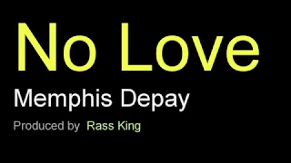 Memphis Depay - No Love  lyrics