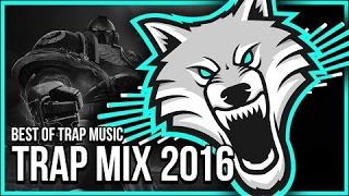 Ⓗ Trap Mix 2016 - Best Of Trap Music Mix | Gaming Music Mix