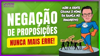 Negação de Proposições, nunca mais erre!