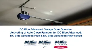 DC Blue Advanced Garage Door Operator: Activating Auto-close