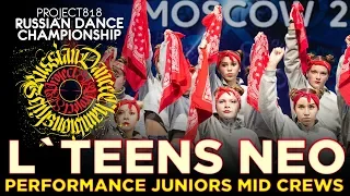 L`TEENS NEO ★ PERFORMANCE JUNIORS MID CREWS ★ RDC19 PROJECT818