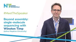 #MeetTheSpeaker - Beyond assembly: single-molecule sequencing with Winston Timp