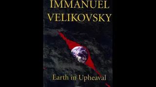 Earth in Upheaval, by Immanuel Velikovsky - Audio Book