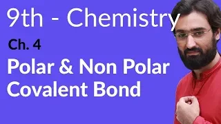 Matric part 1 Chemistry, Polar & Non Polar Covalent Bond - Ch 4 - 9th Class Chemistry