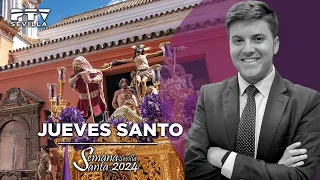 Jueves Santo - Semana Santa 2024 PTV Sevilla