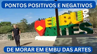 MORAR EM EMBU DAS ARTES.   PONTOS POSITIVOS E NEGATIVOS