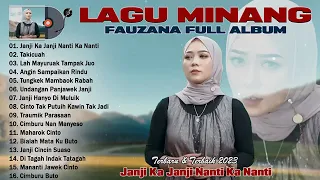 JANJI KA JANJI  -FAUZANA JANJI UDA DATANG KA MAMINANG  / LAGU MINANG FULL ALBUM 2023 TANPA IKLAN