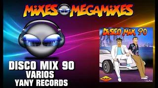 DISCO MIX 90 VARIOS YANY RECORDS