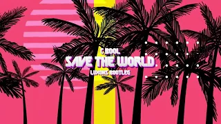 C -BooL - Save The World (Luxons Bootleg) 2023
