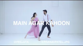 Main Agar Kahoon | Reejuta Joshi x Pranav Patel | Song by Sonu Nigam & Shreya Ghoshal