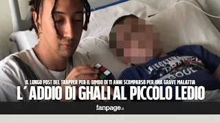 Ghali dice addio al fan malato morto in ospedale: "Ledio, sarai la mia forza e il mio coraggio"