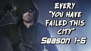 Every "You have failed this city" on Arrow Season 1-6