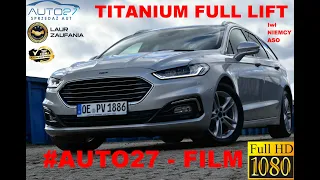 #AUTO27 - SPRZEDANY- TEST - Ford Mondeo TITANIUM+. 2.0D EcoBLUE 150KM .2019. FULL LIFT