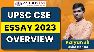 UPSC-CSE Essay 2023 Overview || Amigos IAS Academy