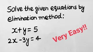 Solve x+y=5 and 2x-3y= 4 by elimination method.|| Exercise-3.4, Q1 (i)