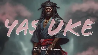Yasuke: The black samurai
