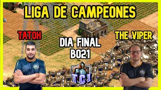 THE VIPER vs TATOH  DIA FINAL LIGA DE CAMPEONES DE HERA Age of Empires 2!!