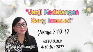 Khotbah Yesaya 7:10-17. Janji Kedatangan Sang Imanuel. MTPJ GMIM 4-10 Des 2022. Minggu Adven ke-2