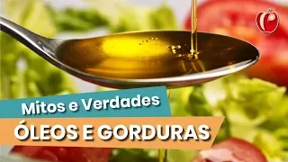 Óleos e Gorduras | Mitos e Verdades | VP Nutrição Funcional