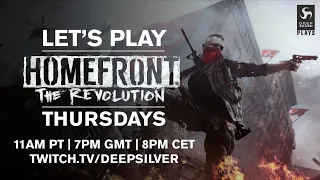 Deep Silver Plays - Homefront: The Revolution - Campaign Playthrough Part 4