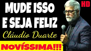 Pastor Cláudio Duarte / NOVÍSSIMA / MUDE ISSO AGORA MESMO / claudio duarte / pastor claudio duarte