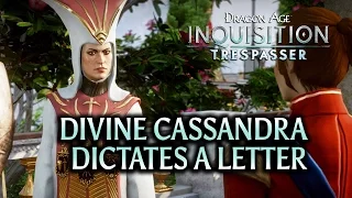 Dragon Age: Inquisition - Trespasser DLC - Divine Cassandra's hilarious dictated letter