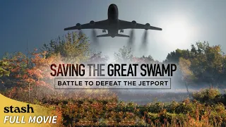 Saving the Great Swamp: Battle to Defeat the Jetport | Documentary | Full Movie | New Jersey