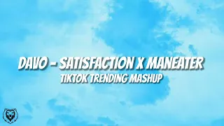 DAVO - Satisfaction X Man-Eater | Tiktok Trending Club Mashup