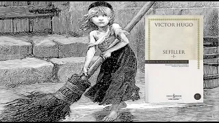 SEFİLLER | Victor Hugo | Kısa Özet, Geniş Özet, Olay Örgüsü