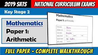 2019 KS2 Maths SATS - Paper 1 Arithmetic - Full Paper Complete Walkthrough