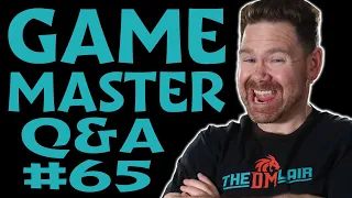 Live Game Master Q&A #65