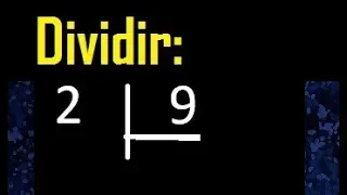 dividir 2 entre 9