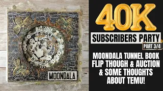 MOONDALA TUNNEL BOOK FLIP THROUGH & AUCTION! SOME THOUGHTS ABOUT TEMU! 40K SUBSCRIBERS PARTY [3/4]