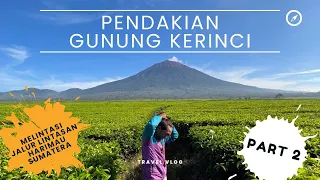 Pendakian Gunung Kerinci - Atap Sumatera - Gunung Berapi Tertinggi di Asia Tenggara Hari Kedua