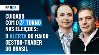 Cuidado com o 3º TURNO nas eleições: o alerta do maior gestor-trader do Brasil | Market Makers #06
