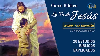 La Fe de Jesús - Lección 7: La salvación