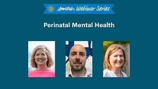 Perinatal Mental Health | Aware Webinar