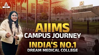 AIIMS Delhi Campus Tour - A Motivational Journey | India's No. 1 Medical College for NEET Aspirants