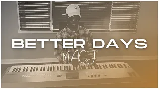 M.A.C.J - Better Days (Orchestra Version) [Official Music Video]