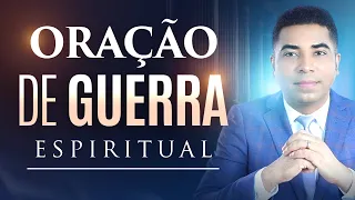 ORAÇÃO DE GUERRA ESPIRITUAL PARA REPREENDER TODO FORÇA MAL 🙏 ( Batalha - Combate Espiritual )