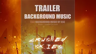 FREE download / CRUSHED SKIES / Trailer background music by Synthezx