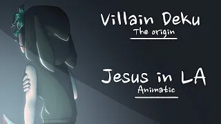 Jesus in LA | Villain Deku: The Origin | BNHA Animatic